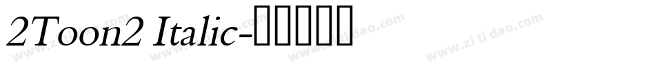 2Toon2 Italic字体转换